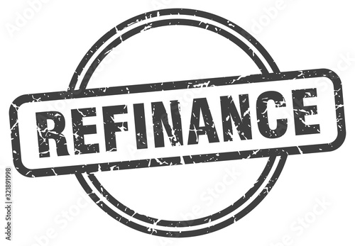 refinance stamp. refinance round vintage grunge sign. refinance