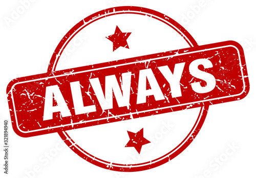 always stamp. always round vintage grunge sign. always