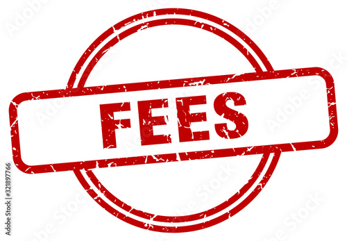 fees stamp. fees round vintage grunge sign. fees