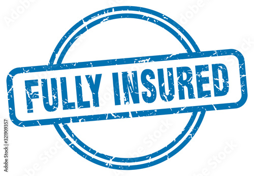 fully insured stamp. fully insured round vintage grunge sign. fully insured