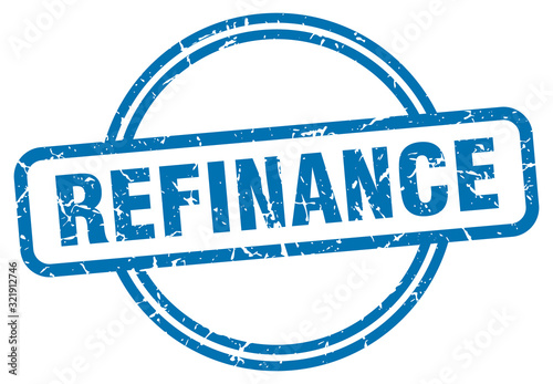 refinance stamp. refinance round vintage grunge sign. refinance
