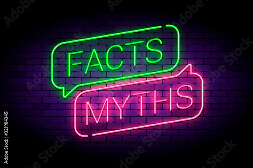 Facts and myths sign in glowing neon style. True or false facts, neon speech bubbles. Vector illustration.