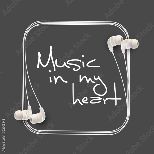 Innovative music quotation template in headphones quotes isolated on backdrop. Creative banner illustration with quote in a frame wire with Black quotes. speech bubble inscription: Music in my heart