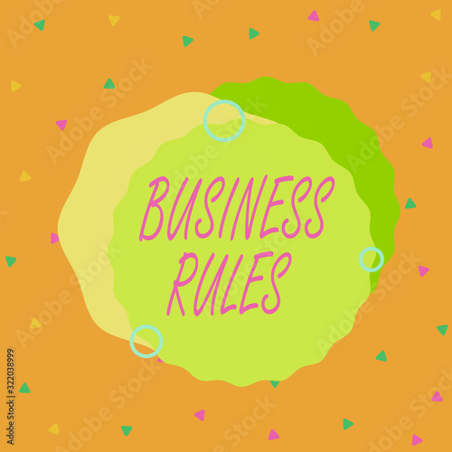 Handwriting text Business Rules. Conceptual photo a specific directive that constrains or defines a business Asymmetrical uneven shaped format pattern object outline multicolour design photo