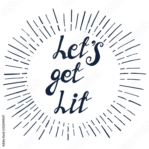 Illustration with cool christmas quote "Let's get Lit"