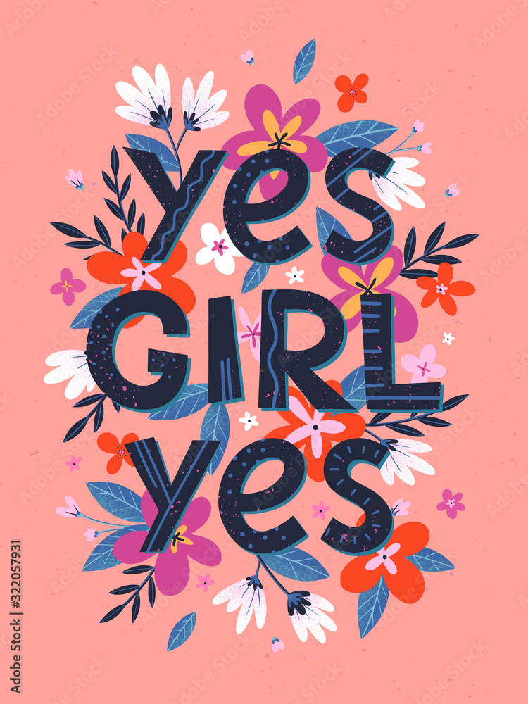 Yes girl yes vector illustration, stylish print for t shirts, posters