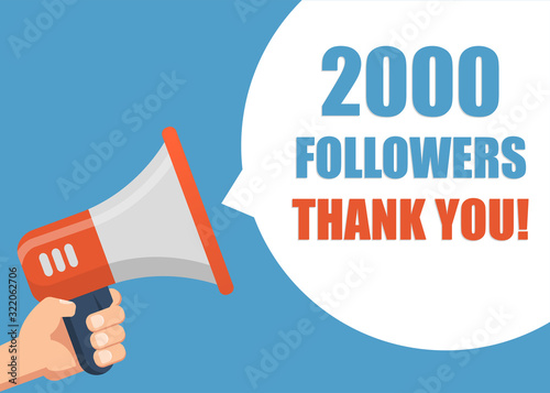 2000 followers Thank You - Male hand holding megaphone. Flat design. Can be used business company for social media, networks, promotion and advertising.