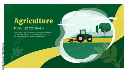 Vector illustration of agriculture industry with tractor on field, farming activities. Farm landscape and scenery of countryside on green background. Design template for banner, layout, web, flyer, ad