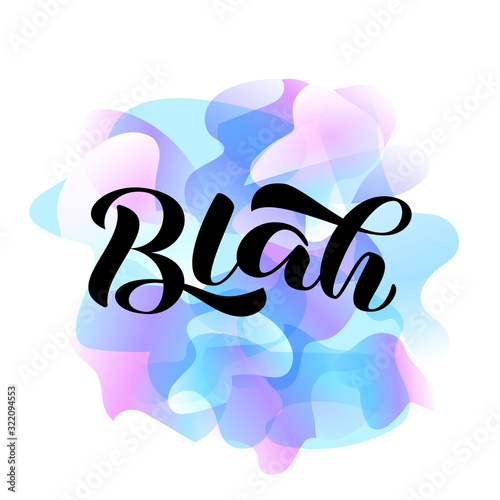 Blah brush lettering. Quote for card or banner. Vector stock illustration