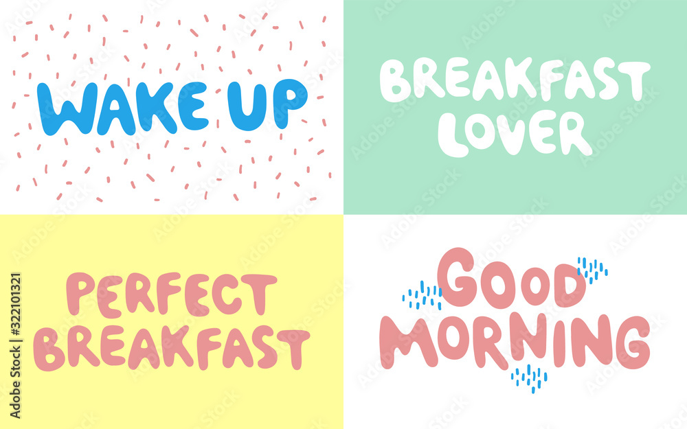 Flat design lettering set. Handwritten phrase. Wish good morning. Theme breakfast. Cute banner, poster, card. Flat design lettering set. Handwritten phrase. Wish good morning. Theme breakfast. Cute banner, poster, card.