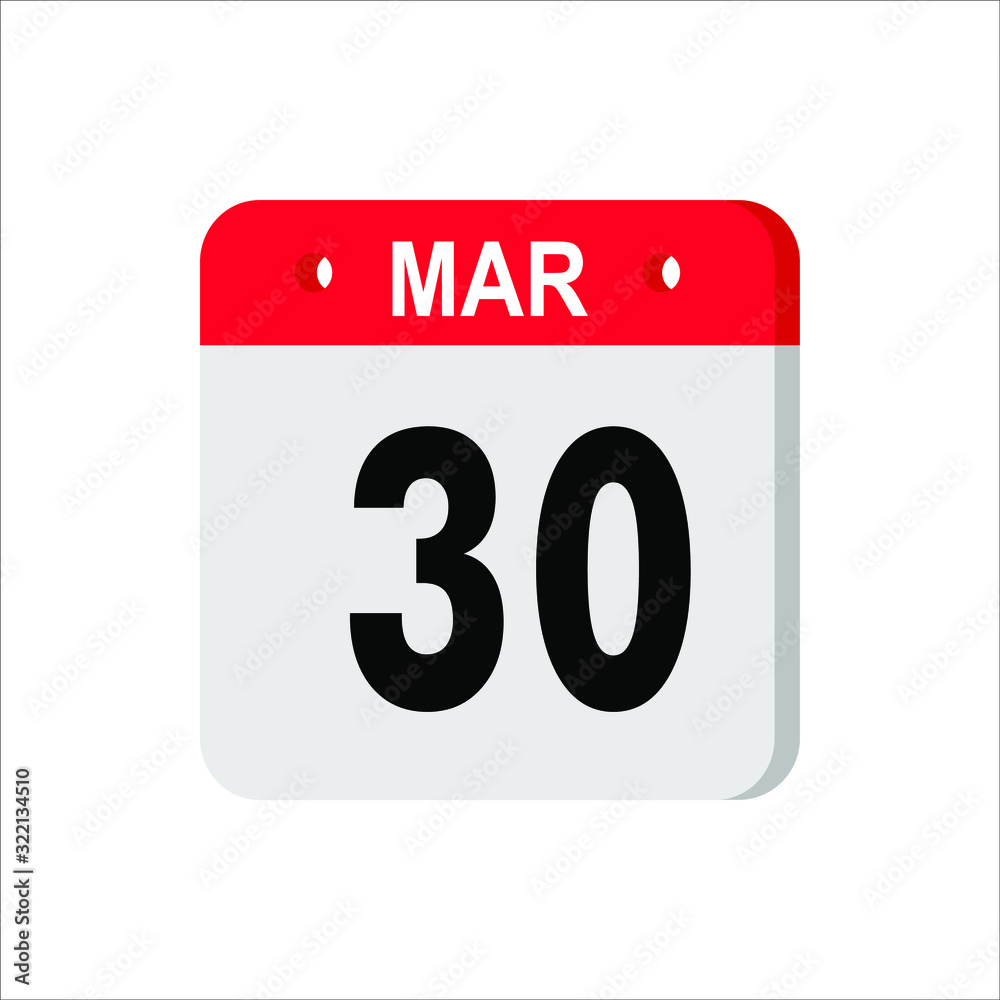 March 30 - Calendar Icon. Calendar Icon with shadow. Flat style. Date, day and month. Reminder. Vector illustration. Organizer application, app symbol. Ui. User interface sign. EPS 10 March 30 - Calendar Icon. Calendar Icon with shadow. Flat style. Date, day and month. Reminder. Vector illustration. Organizer application, app symbol. Ui. User interface sign. EPS 10