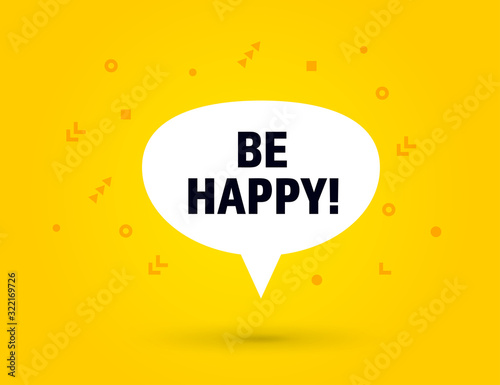 Be happy speech bubble banner pop art memphis style