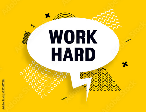 Work hard speech bubble banner pop art memphis style
