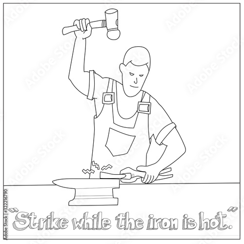Proverbial “Strike while the iron is hot.” background image Vector and doodle line graphic design illustration