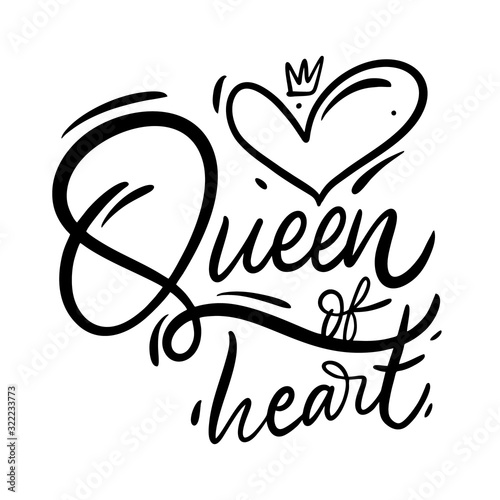 Queen Of Heart. Hand drawn lettering phrase. Black Ink. Vector illustration.