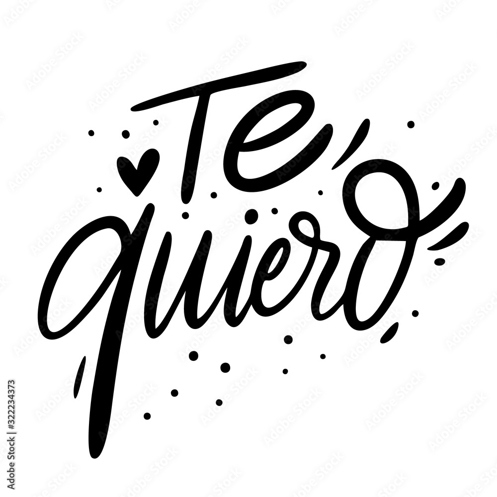 Te Quiero. I Love You phrase on Spanish. Hand drawn lettering. Black