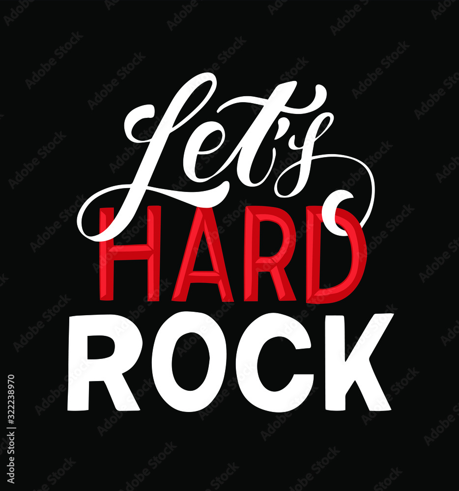 Lets hard rock. Mysic player motivation phrase. Hand drawn lettering on black background. Quote for concert poster, flyer, cards.