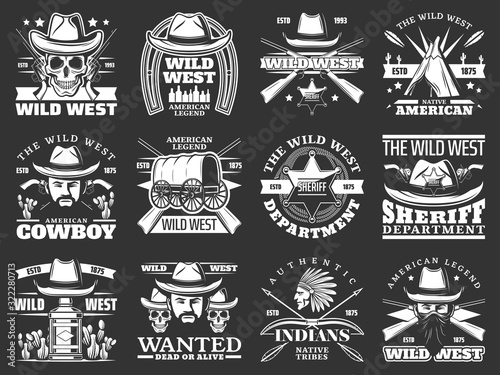Wild West cowboy, sheriff and skull vector icons with western hats, guns and american bandits. Texas ranger star, native indian chief and arrows, wigwam, lasso and horseshoe monochrome badges