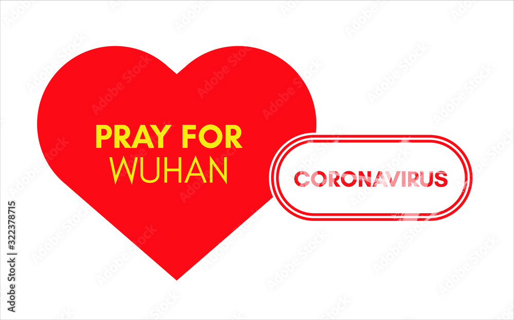 Pray for Wuhan, China. Coronavirus epidemic disaster message for print and stamp. Pray for Wuhan, China. Coronavirus epidemic disaster message for print and stamp.