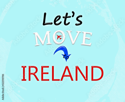 Let s move to Ireland