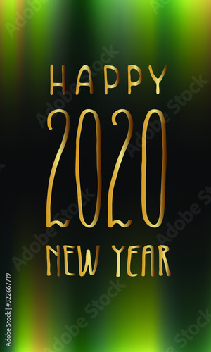 "Happy 2020 New Year" lettering on green colorful background with gradient for postcard, banner, sticker, gift. Vector illustration for celebration and printshop