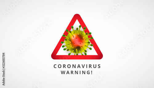 Coronavirus 2019 nCoV 3d realistic with warning sign in white background. Coronaviruses cell, pandemic wuhan virus disease. Perfect for banner information, flyer. Vector illustration