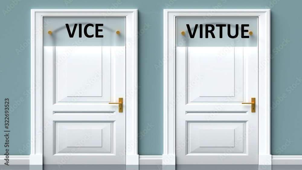 Vice and virtue as a choice - pictured as words Vice, virtue on doors to show that Vice and virtue are opposite options while making decision, 3d illustration Vice and virtue as a choice - pictured as words Vice, virtue on doors to show that Vice and virtue are opposite options while making decision, 3d illustration