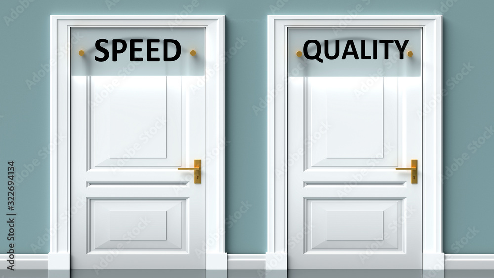 Speed and quality as a choice - pictured as words Speed, quality on doors to show that Speed and quality are opposite options while making decision, 3d illustration Speed and quality as a choice - pictured as words Speed, quality on doors to show that Speed and quality are opposite options while making decision, 3d illustration