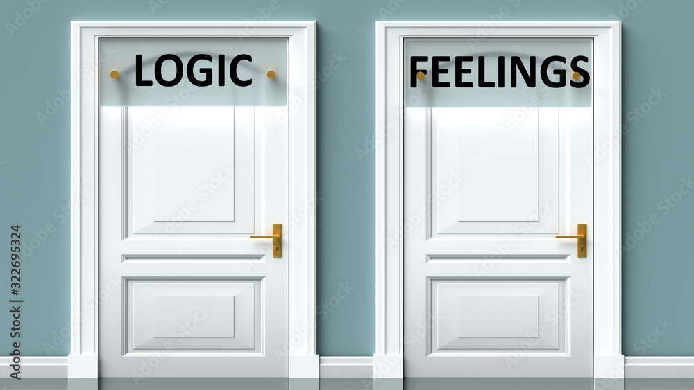 Logic and feelings as a choice - pictured as words Logic, feelings on doors to show that Logic and feelings are opposite options while making decision, 3d illustration Logic and feelings as a choice - pictured as words Logic, feelings on doors to show that Logic and feelings are opposite options while making decision, 3d illustration