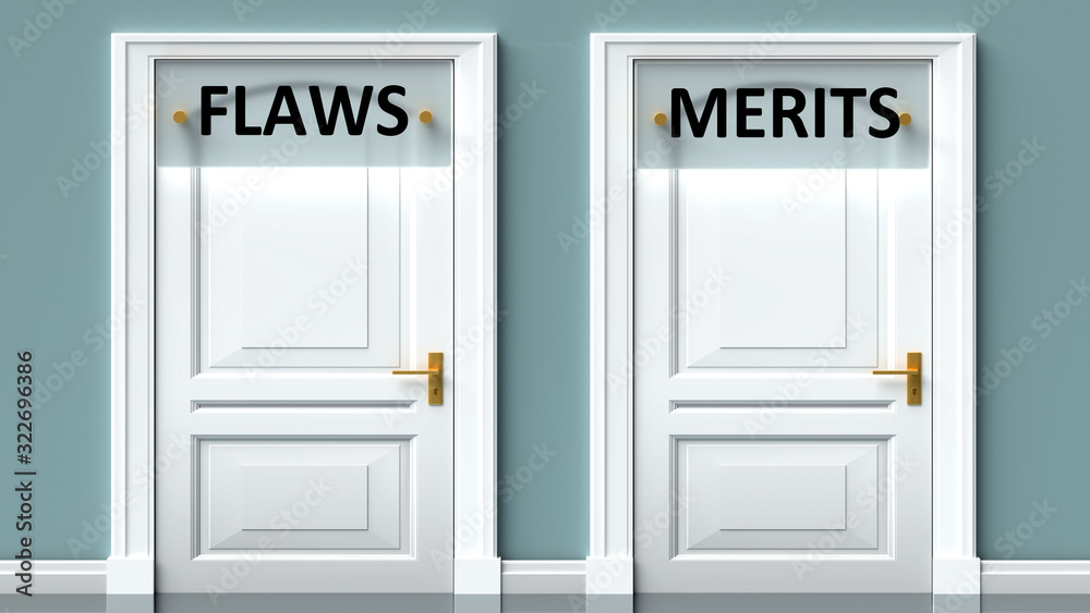 Flaws and merits as a choice - pictured as words Flaws, merits on doors to show that Flaws and merits are opposite options while making decision, 3d illustration Flaws and merits as a choice - pictured as words Flaws, merits on doors to show that Flaws and merits are opposite options while making decision, 3d illustration