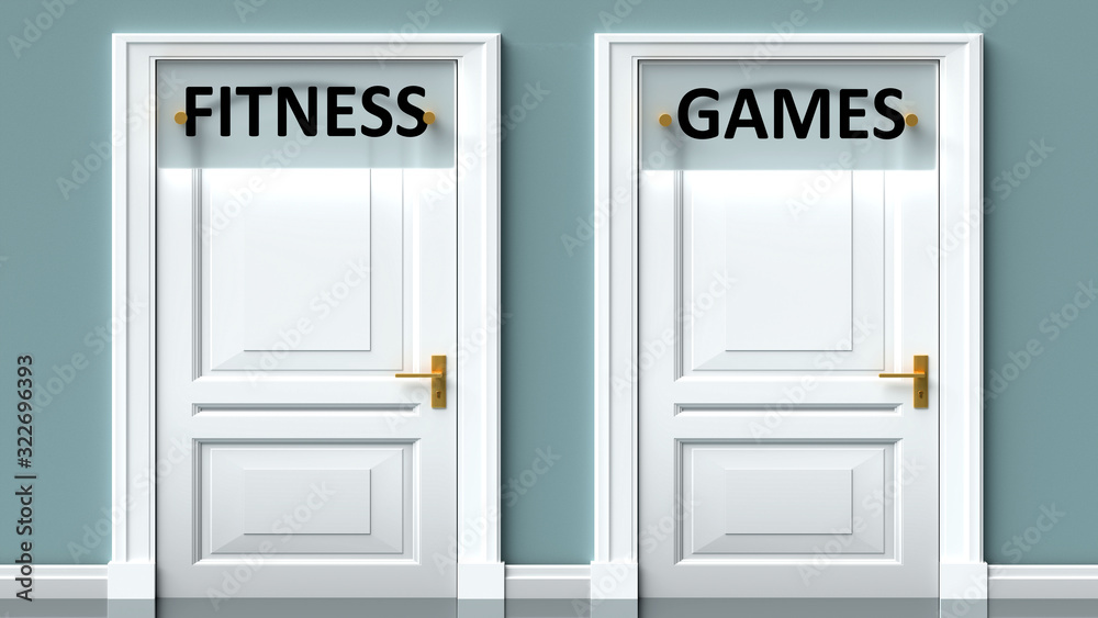 Fitness and games as a choice - pictured as words Fitness, games on doors to show that Fitness and games are opposite options while making decision, 3d illustration Fitness and games as a choice - pictured as words Fitness, games on doors to show that Fitness and games are opposite options while making decision, 3d illustration