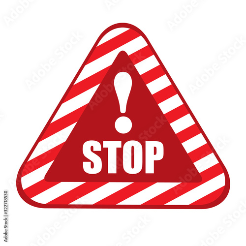 triangular road sign Stop bright red symbol. Banner to attract attention. Vector illustration. Design stop for poster or signboard.