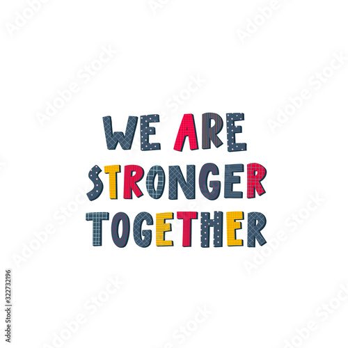We are stronger together lettering illustration
