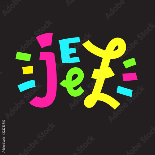 Jeez - inspire motivational quote, slang. The emotional exclamation. Hand drawn beautiful lettering. Print for inspirational poster, t-shirt, bag, cups, card, flyer, sticker, badge. Cute funny vector