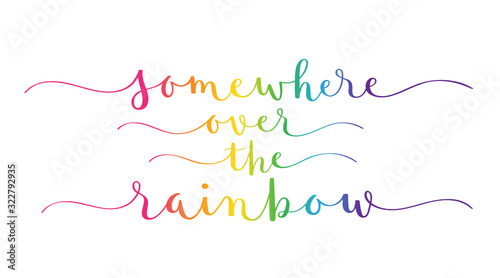 SOMEWHERE OVER THE RAINBOW rainbow-colored vector brush calligraphy banner with swashes