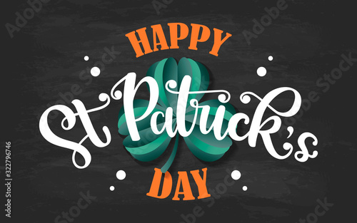St. Patrick s day logotype with hand sketched lettering  clover on chalkboard background. Vector illustration. Design template for greeting card  banner  poster  print  invitation. Celebration quote