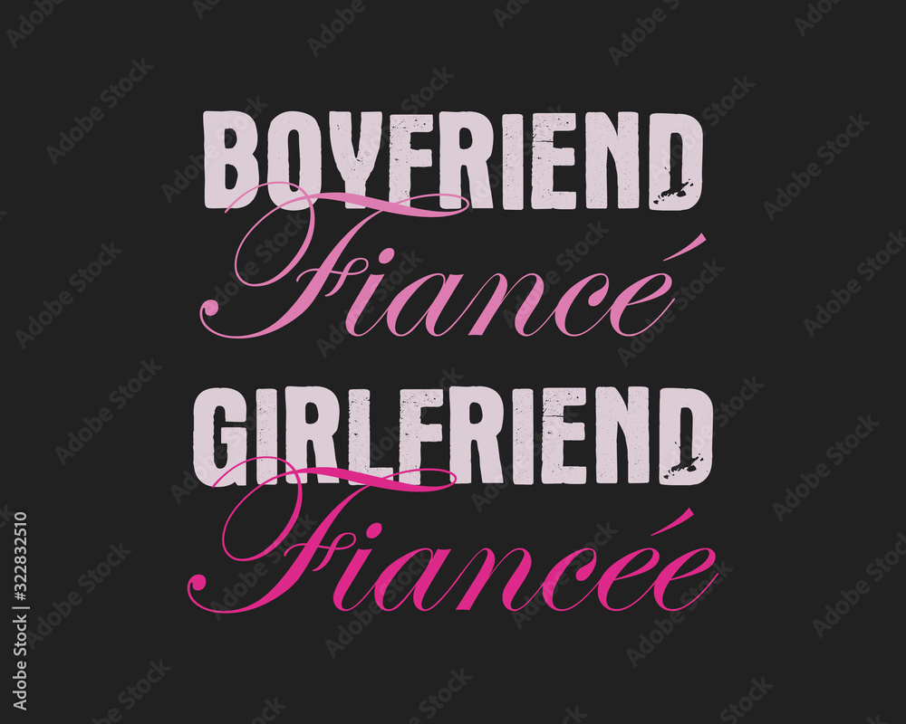 Happy Valentines Day typography logo emblem. Boyfriend Fiance, Girlfriend Fiancee text. Holiday print for t-shirt, poster and sticker. Stock design