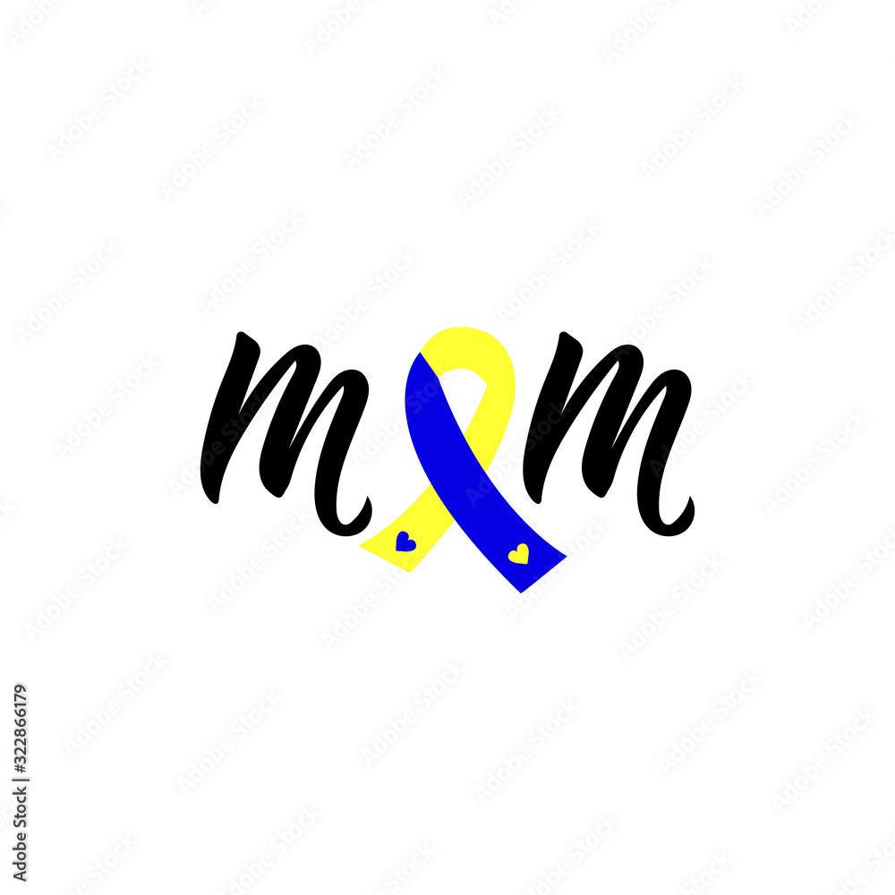 Obraz premium Mom. Lettering. calligraphy vector. Ink illustration. World Down Syndrome Day.