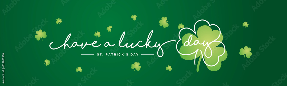 Fototapeta Have a lucky day handwritten typography lettering line design St Patrick's Day green clovers background banner