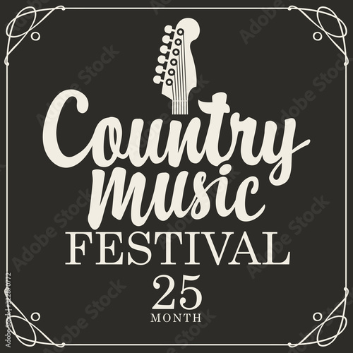 Vector poster for country music festival with guitar and inscription in retro style on black background in frame with curlicues. Suitable for for banner, playbill, flyer, invitation, cover