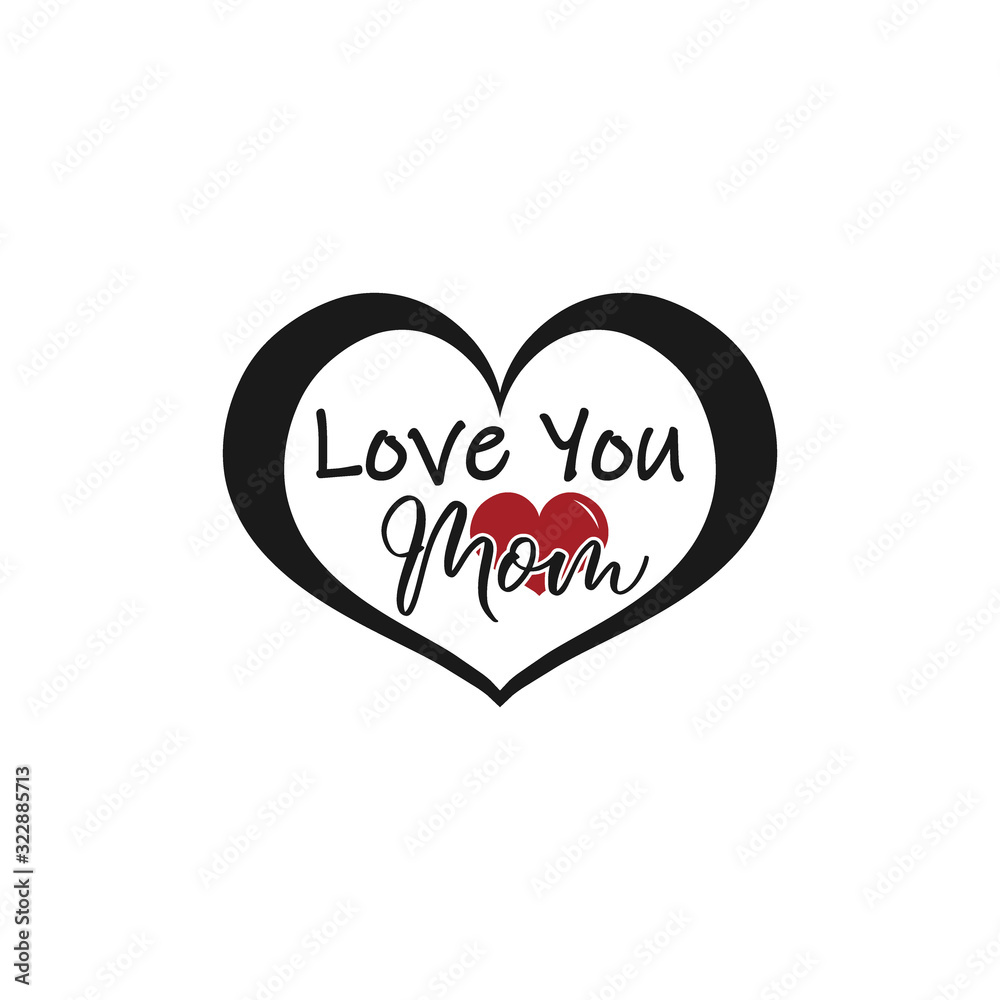 Greeting I love you Mom phrase. A card with I love you Mom message, heart with flowers. Vector Illustration for Mothers day background.