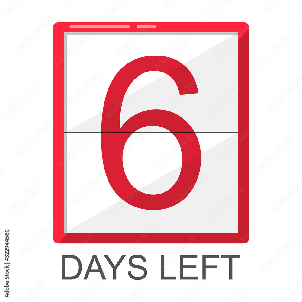 Six days left red board. Vector isolated element Six days left red board. Vector isolated element
