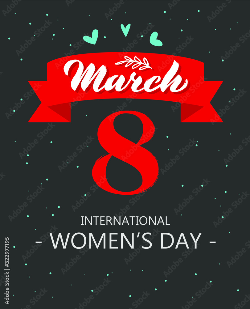 Card for International Women's Day. Flyer on March 8 with hand drawn vector lettering. Modern brush calligraphy. Template for poster, postcards, banner. Vector illustrations on grey background. EPS 10 Card for International Women's Day. Flyer on March 8 with hand drawn vector lettering. Modern brush calligraphy. Template for poster, postcards, banner. Vector illustrations on grey background. EPS 10