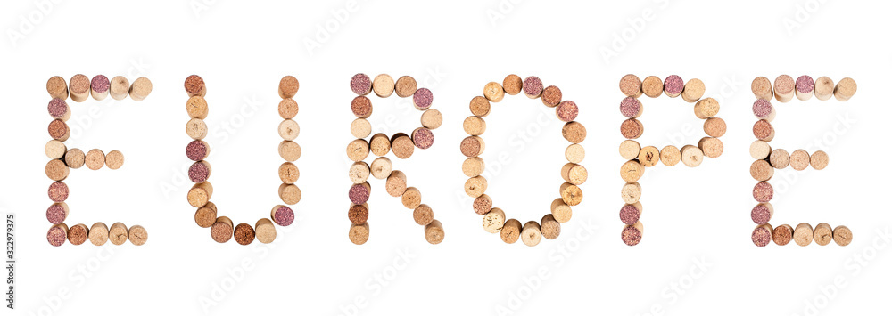 The word EUROPE is made from wine corks. Isolated on white background The word EUROPE is made from wine corks. Isolated on white background