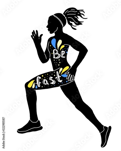 silhouette of a girl who runs illustration. motivational inscription being fast. sport art