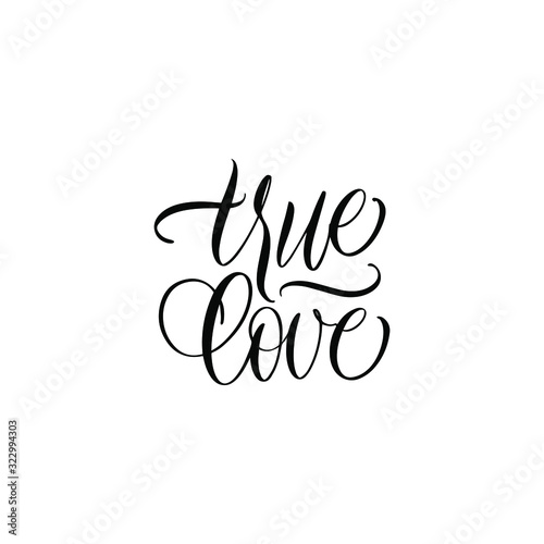 True love. Black inscription on a white background.  Cute greeting card, sticker or print made in the style of lettering and calligraphy.  © SuvorovaArt.ru