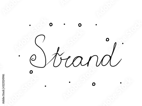 Strand phrase handwritten with a calligraphy brush. Beach in german. Modern brush calligraphy. Isolated word black