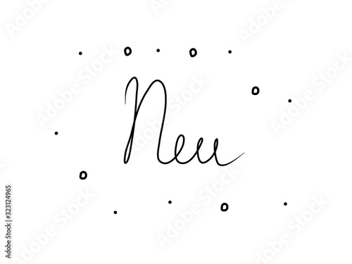 Neu phrase handwritten with a calligraphy brush. New in german. Modern brush calligraphy. Isolated word black