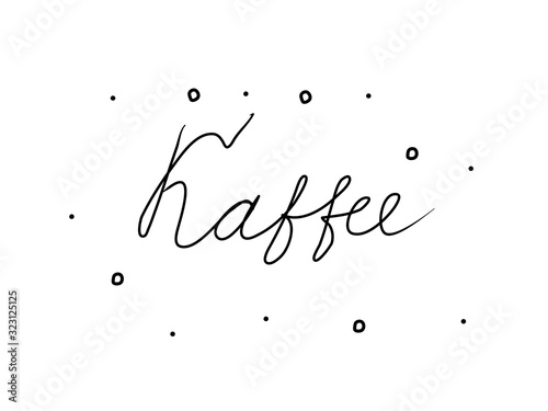 Kaffee phrase handwritten with a calligraphy brush. Coffee in german. Modern brush calligraphy. Isolated word black