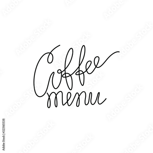 Coffee menu, emblem or logo design, hand lettering, continuous line drawing, one single line on a white background, isolated vector illustration.